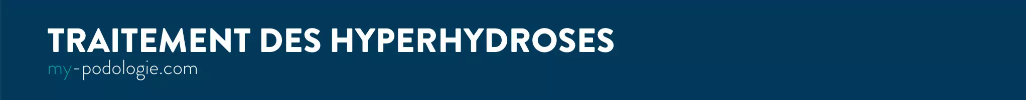 Traitements de l'hyperhydrose - My Podologie